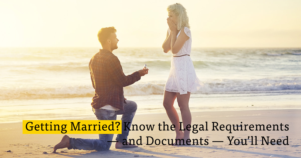 Learn the Steps Needed to Get Married Legal Documents & Requirements