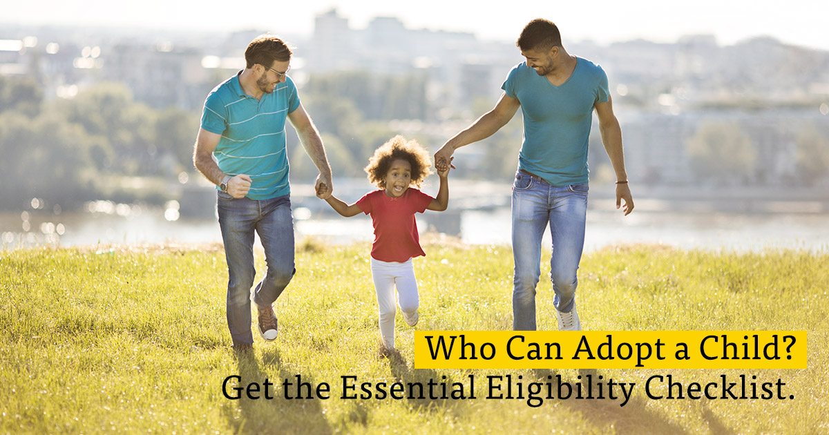 Who Can Adopt a Child? Get the Essential Eligibility Checklist.
